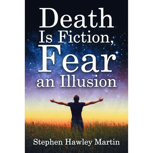 Cover of Death Is Fiction, Fear an Illusion