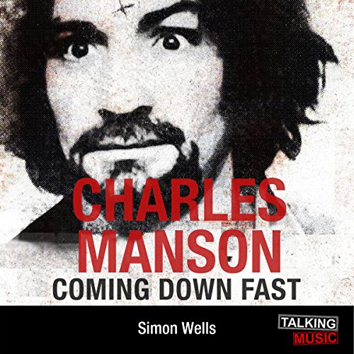 Cover of Charles Manson Coming Down Fast