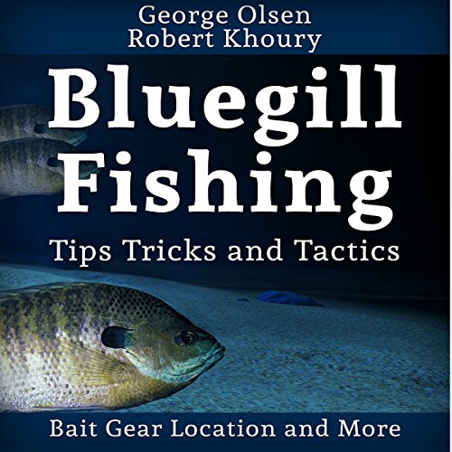Cover of Fishing: Bluegill Tips, Tricks, and Tactics