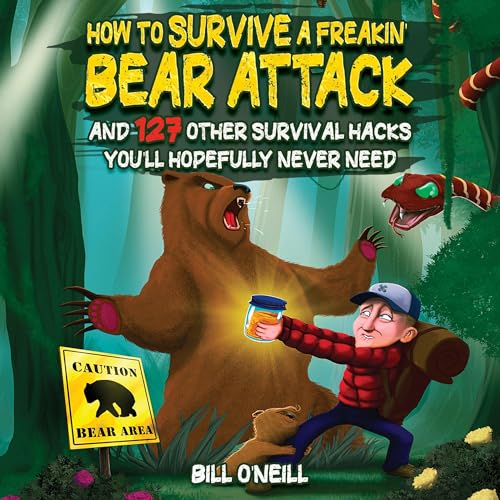 Cover of How to Survive a Freakin’ Bear Attack