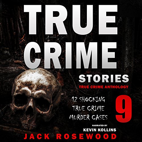Cover of True Crime Stories Volume 9