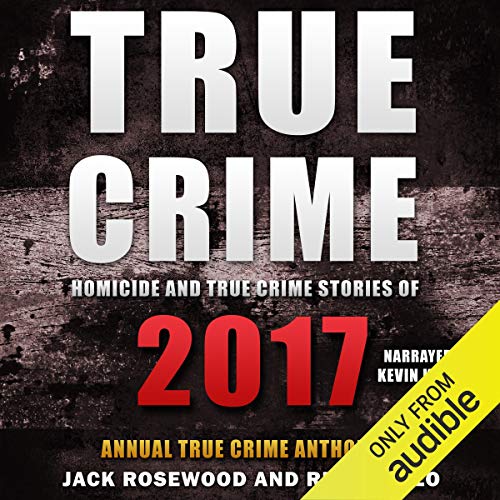 Cover of Homicide & True Crime Stories of 2017
