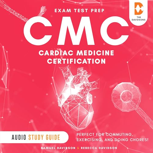 Cover of CMC Exam Test Prep Cardiac Medicine Certification - Audio Study Guide