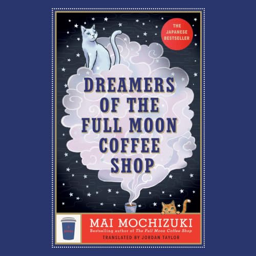 Cover of Dreamers of the Full Moon Coffee Shop