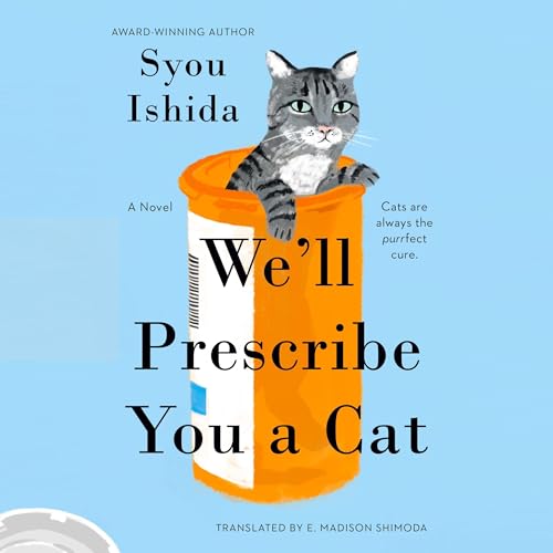 Cover of We'll Prescribe You a Cat