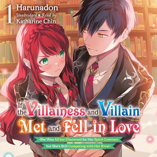 Cover of If the Villainess and Villain Met and Fell in Love, Vol. 1