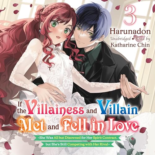 Cover of If the Villainess and Villain Met and Fell in Love, Vol. 3