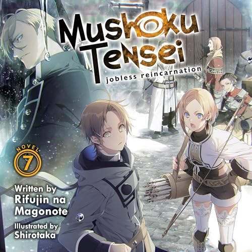 Cover of Mushoku Tensei: Jobless Reincarnation (Light Novel), Vol. 7