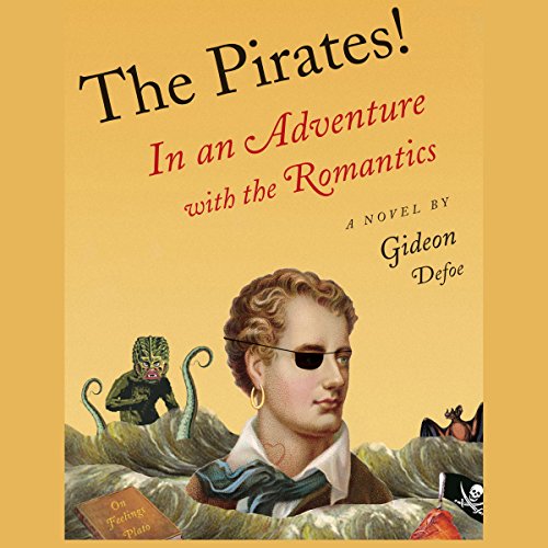 Cover of The Pirates!: In an Adventure with the Romantics