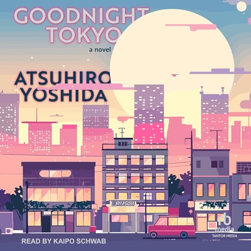 Cover of Goodnight Tokyo