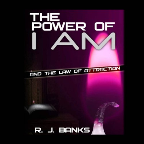 Cover of The Power of I AM and the Law of Attraction