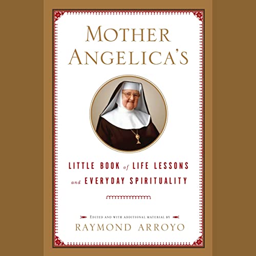 Cover of Mother Angelica's Little Book of Life Lessons and Everyday Spirituality