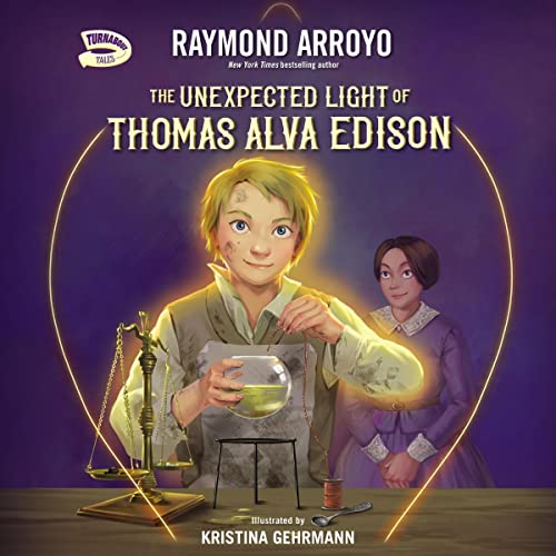 Cover of The Unexpected Light of Thomas Alva Edison