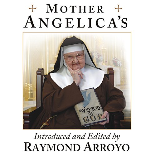 Cover of Mother Angelica's Private and Pithy Lessons from the Scriptures
