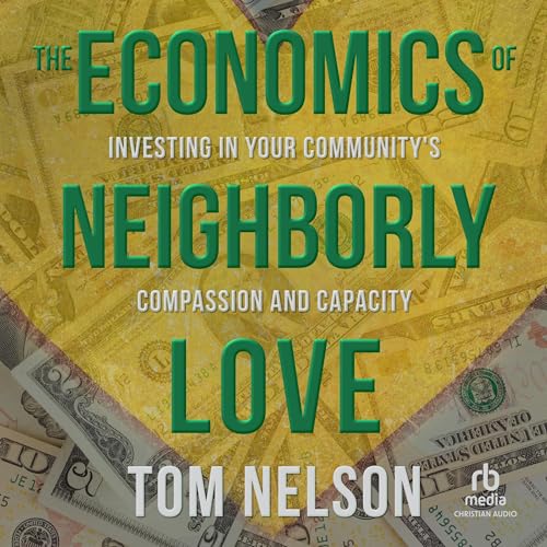 Cover of The Economics of Neighborly Love