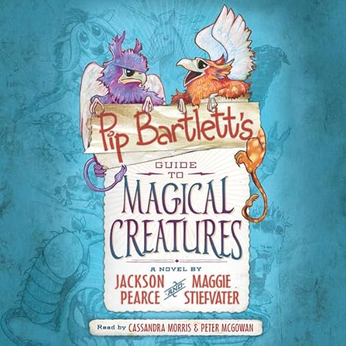Cover of Pip Bartlett's Guide to Magical Creatures (Pip Bartlett #1)