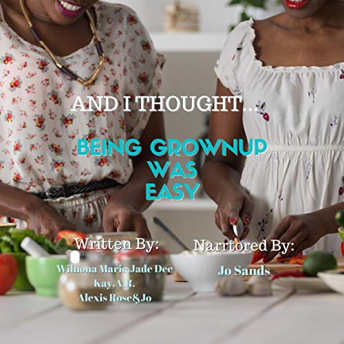Cover of And I Thought...Being Grown Up Was Easy
