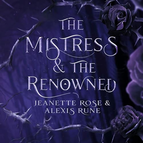 Cover of The Mistress & the Renowned