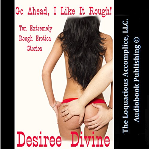 Cover of Go Ahead, I Like It Rough!