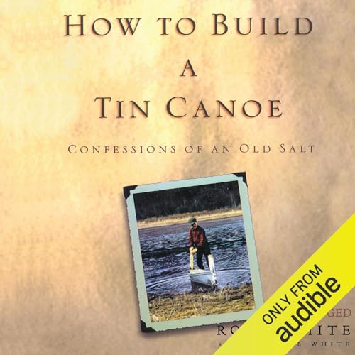 Cover of How to Build a Tin Canoe