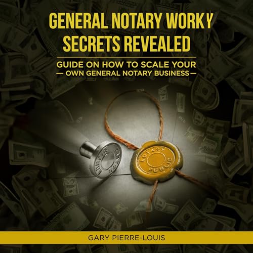 Cover of General Notary Work Secrets Revealed