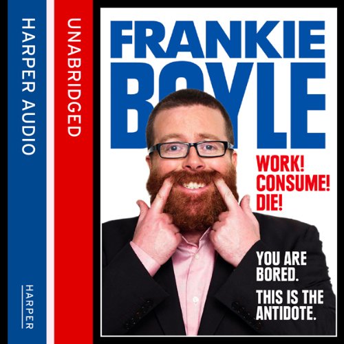 Cover of Work! Consume! Die!
