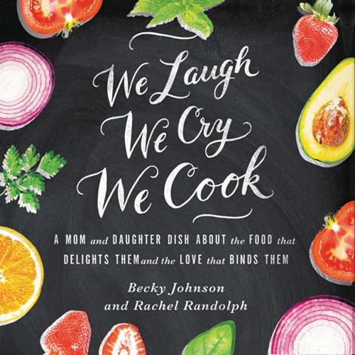 Cover of We Laugh, We Cry, We Cook