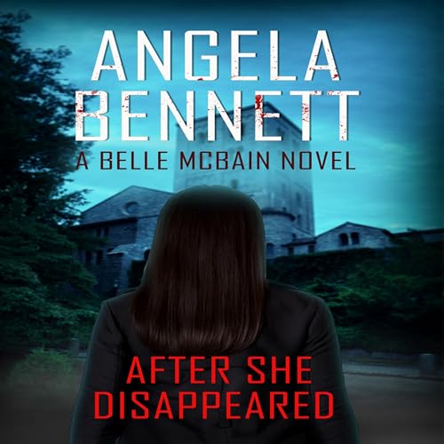 Cover of After She Disappeared a Belle Mcbain Novel