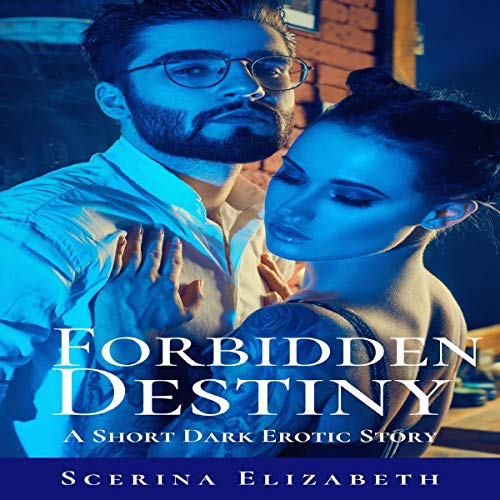 Cover of Forbidden Destiny: A Short Dark Erotic Story
