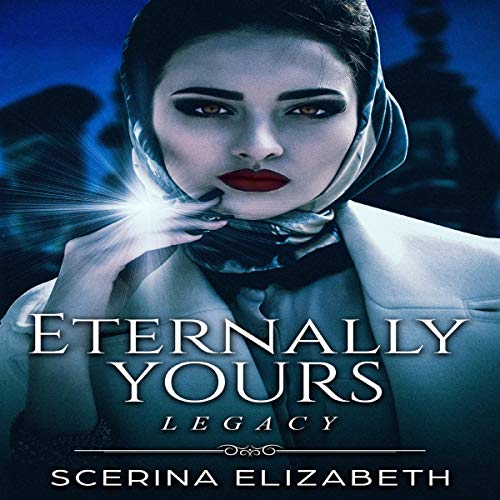Cover of Eternally Yours: Legacy