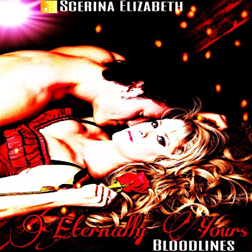 Cover of Eternally Yours: Bloodlines