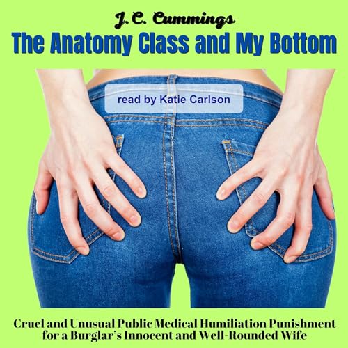 Cover of The Anatomy Class and My Bottom