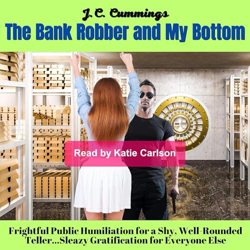 Cover of The Bank Robber and My Bottom