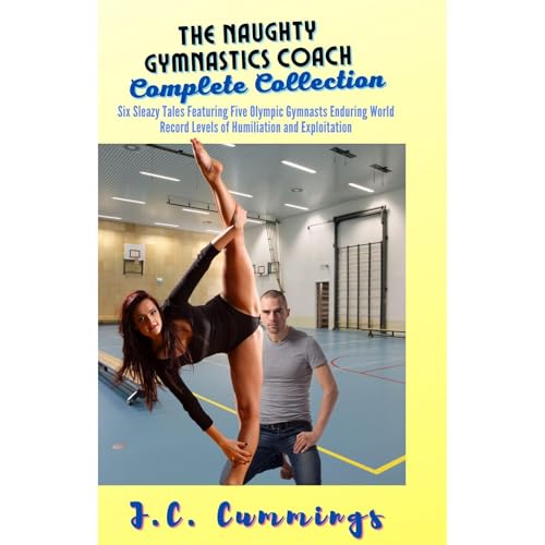 Cover of The Naughty Gymnastics Coach Complete Collection