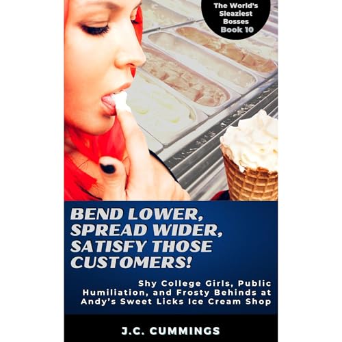 Cover of Bend Lower, Spread Wider, Satisfy Those Customers!