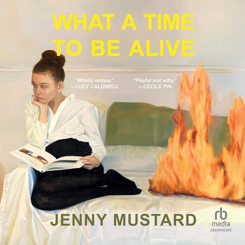 Cover of What a Time to Be Alive