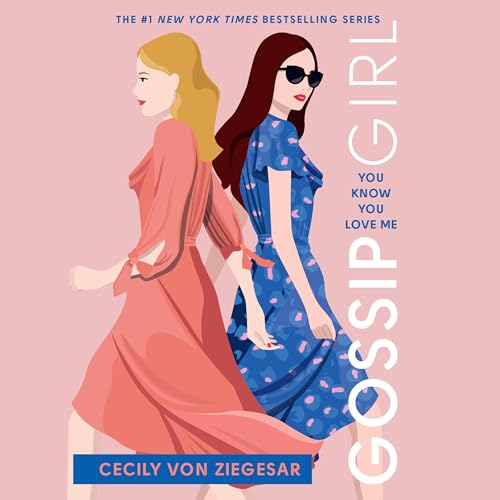 Cover of Gossip Girl: You Know You Love Me