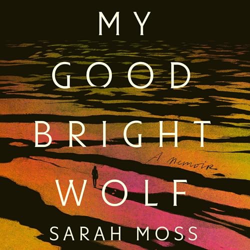 Cover of My Good Bright Wolf
