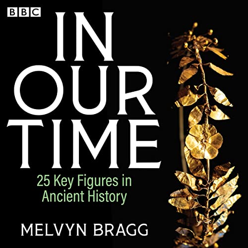 Cover of In Our Time: 25 Key Figures in Ancient History