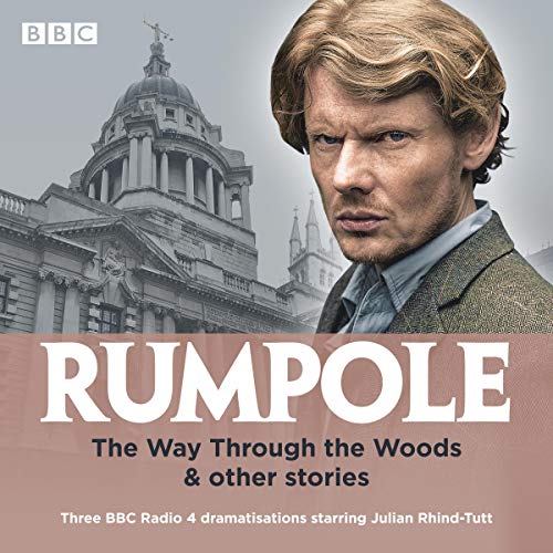 Cover of Rumpole: The Way Through the Woods & Other Stories