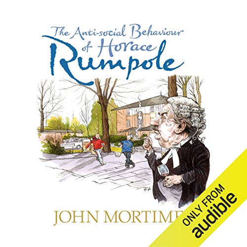Cover of The Anti-Social Behaviour of Horace Rumpole