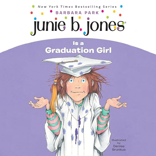 Cover of Junie B. Jones #17: Junie B. Jones Is a Graduation Girl