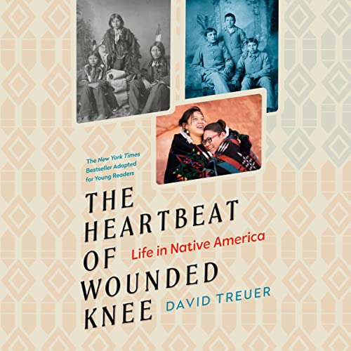 Cover of The Heartbeat of Wounded Knee (Young Readers Adaptation)