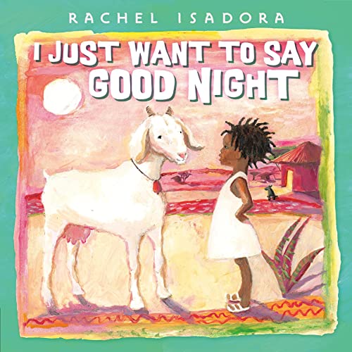 Cover of I Just Want to Say Good Night