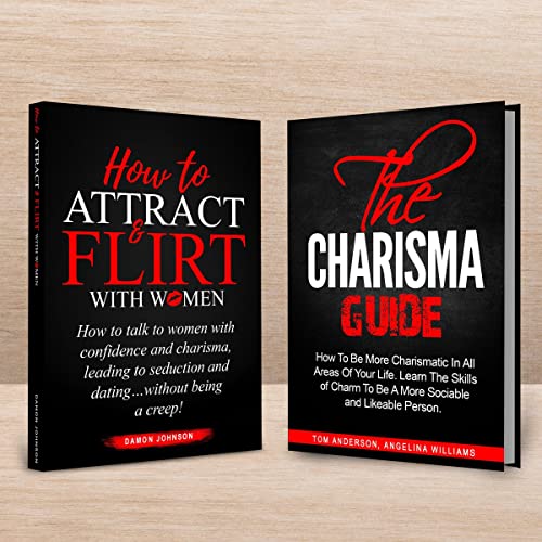Cover of How to Attract and Flirt with Women and the Charisma Guide (2 Books in 1)