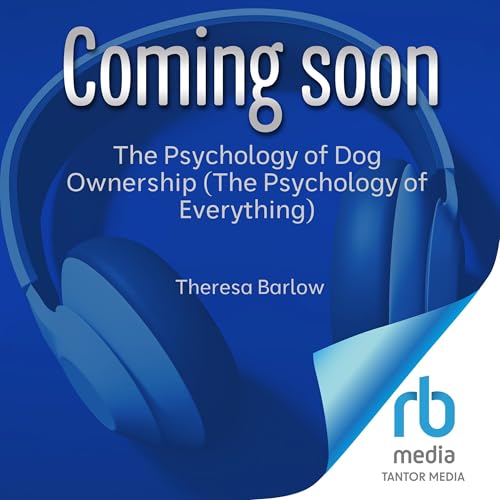 Cover of The Psychology of Dog Ownership (The Psychology of Everything)