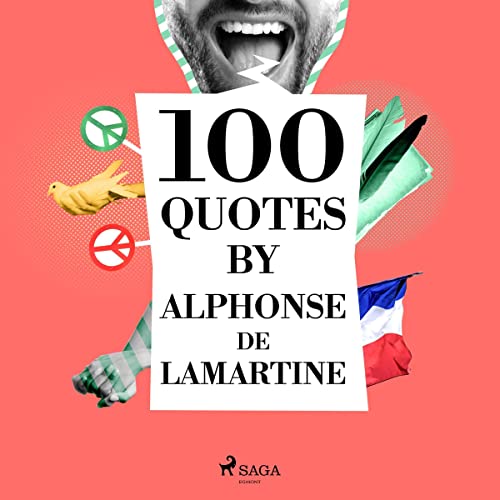 Cover of 100 Quotes by Alphonse de Lamartine