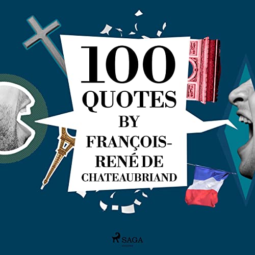Cover of 100 Quotes by François-René de Chateaubriand