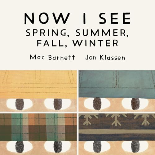 Cover of Now I See: Spring, Summer, Fall, Winter