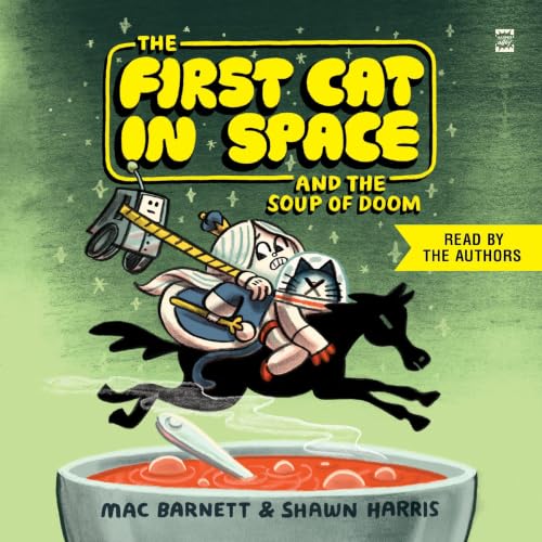 Cover of The First Cat in Space and the Soup of Doom